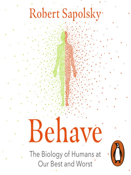 Title details for Behave by Robert M Sapolsky - Available